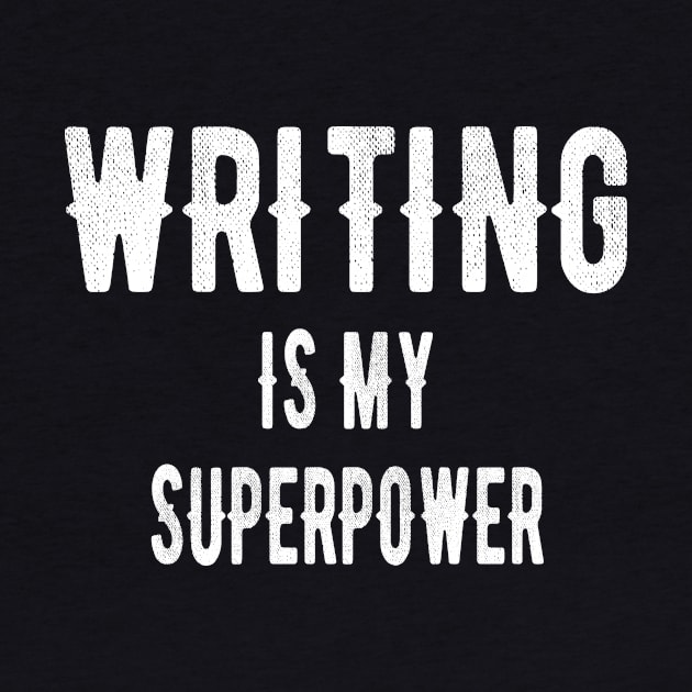 Writing Is My Superpower Funny Writer Gift by OriginalGiftsIdeas